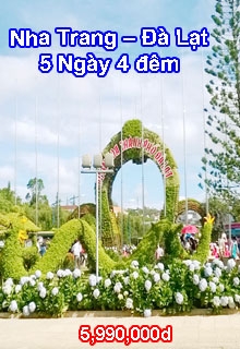 NHA TRANG – ĐÀ LẠT - 5 NGÀY 4 ĐÊM